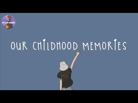 [Playlist] our childhood memories 💙 nostalgia songs that we grew up with 2023