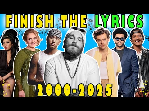 Finish the Lyrics 2000 - 2025 | Music Quiz