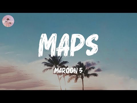 Maps - Maroon 5 (Lyric Video)