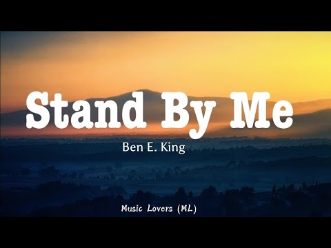 Ben E. King​ - Stand By Me (Lyrics)