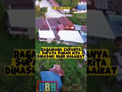 Bagaimana caranya supaya rumah kita dimasuki oleh malaikat?