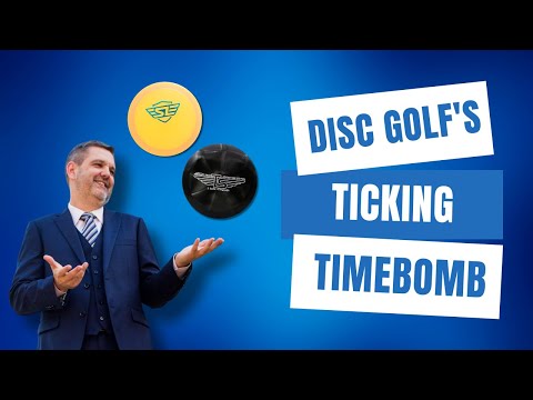 Disc Golf's Ticking Timebomb