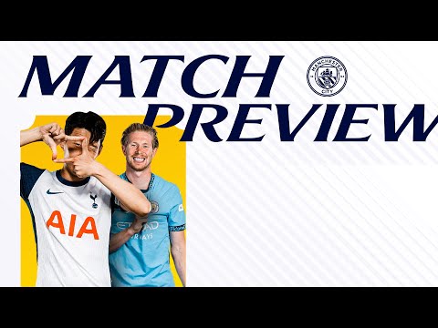 Tottenham Hotspur v Manchester City | Premier League Match Preview