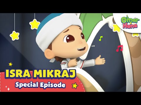 Isra and Mi'raj | Islamic Series & Songs For Kids | Omar & Hana English