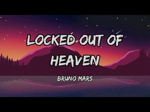 Bruno Mars - Locked Out Of Heaven (Lyrics)