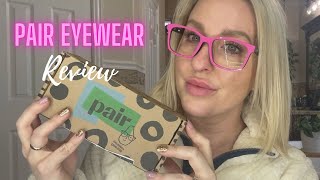 PAIR EYEWEAR | FIRST IMPRESSIONS & REVIEW