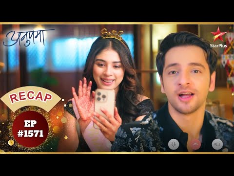 Shahs और Kotharis की Bachelor Party! | Ep.1571 | Recap | Anupama | Mon-Sun | 10PM