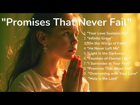 🎵"Promises That Never Fail" | New Christian Songs 2025 | Emotional Gospel Songs 🎵