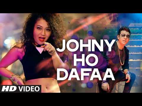 Johny Ho Dafaa' Video Song | Neha Kakkar | Tony Kakkar | T-Series