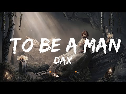 Dax - To Be A Man (Lyrics) ft. Darius Rucker | Top Best Song