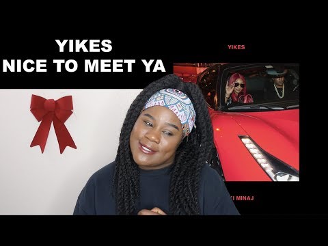 Nicki Minaj - Yikes AND Nice To Meet Ya |REACTION|