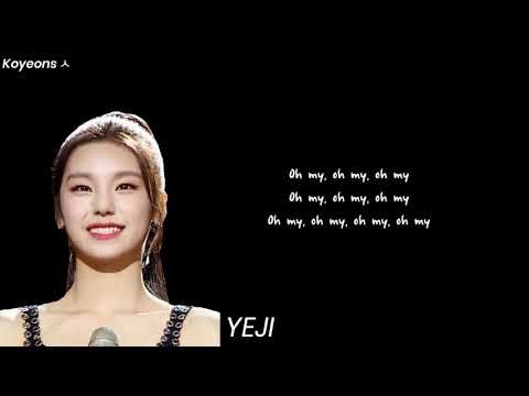 ITZY Yeji (황예지) - Ain't My Fault
[English Lyrics/가사]