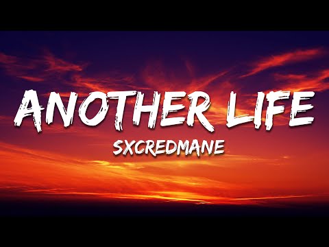 SXCREDMANE - ANOTHER LIFE