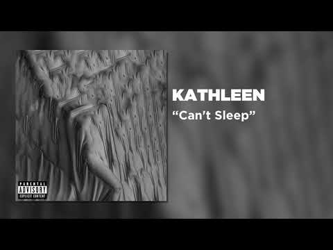 Kathleen - Can't Sleep [Official Audio]