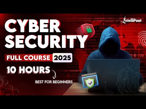 Cybersecurity Course: Learn Cybersecurity in 10 Hours | Cybersecurity Full Course 2025 | Intellipaat