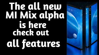 The MI Mix alpha is here check out all features and why not come in India by Technical kushagra