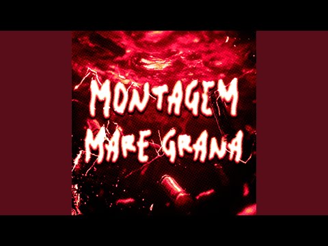 MONTAGEM MARE GRANA (Slowed)