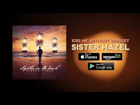 Sister Hazel - Kiss Me Without Whiskey (Official Audio)