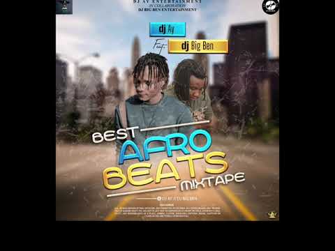 LATEST BEST AFROBEATS MIXTAPE BY DJ AY & DJ BIG BEN.. FT SCOTT RAY. FIREBOY_DML. FALZ... CKAY...