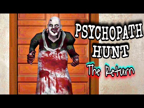 Psychopath Hunt The Return Full Gameplay