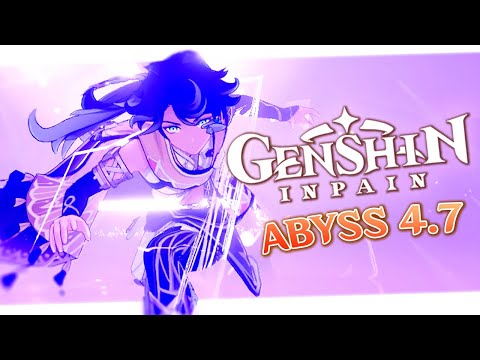 Genshin Inpain #66 (4.7 Abyss 1st Rotation)