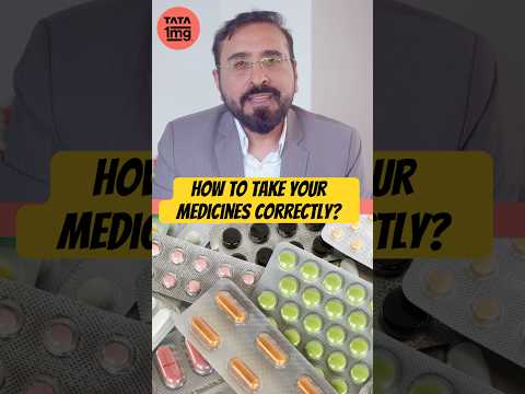 How To Take Your Medicines Correctly?