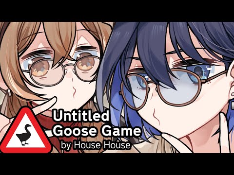 【Untitled Goose Game】Quack Quack With @NanashiMumei