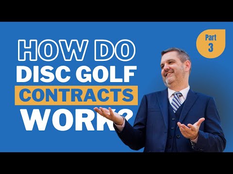 How Do Disc Golf Contracts Work? Part 3