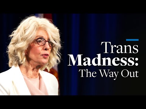 Trans Madness: The Way Out | Miriam Grossman