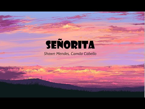 Shawn Mendes, Camila Cabello - Señorita (Lyrics)