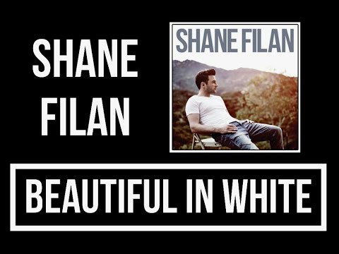 Shane Filan - Beautiful In White Lyrics