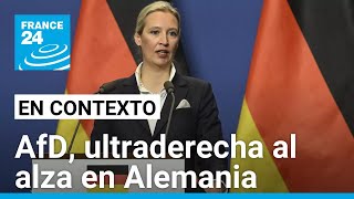 La ultraderechista AfD gana terreno en Alemania: ¿puede cambiar el curso de la historia?