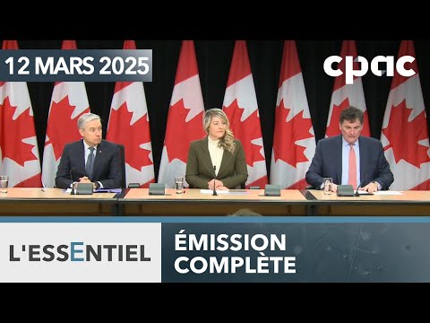 L'Essentiel : Le Canada réplique aux tarifs de Trump – 12 mars 2025