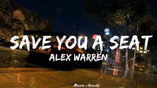 Alex Warren - Save You a Seat (Lyrics)   || Music Acosta