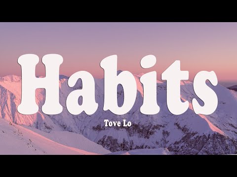 Tove Lo - Habits (Stay High) (Lyrics)