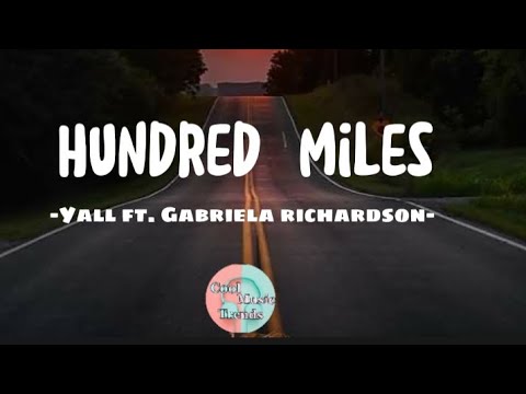 Hundred miles - Yall ft. Gabriella richardson #tiktok #trending