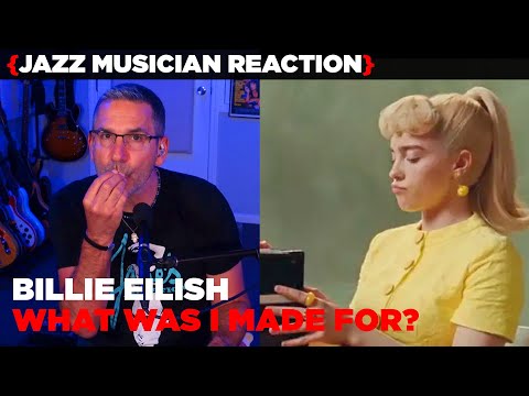 Jazz Musician REACTS | Billie Eilish "What Was I Made For?" | MUSIC SHED EP380