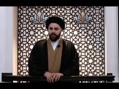 The Great People Of Jabal Amel - Sayed Ahmad Qazwini - Friday Lecture