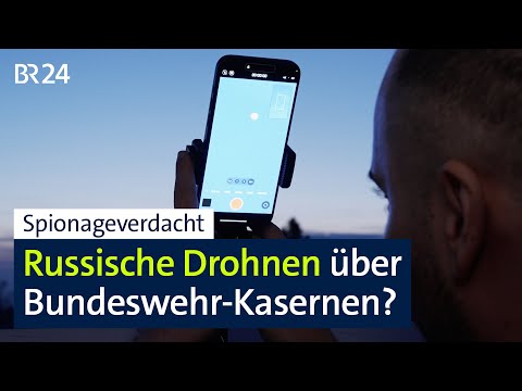 Russische Spionage-Drohnen über Bundeswehr-Kasernen? | BR24