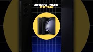 Mysterious Samsung Smartphone 🤯 #shorts #trendingshorts #smartphone #hinditechtips