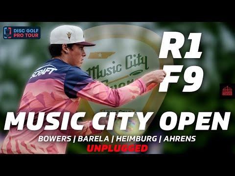 2024 Music City Open | R1F9 FEATURE | Barela, Heimburg, Ahrens, Bowers | UNPLUGGED