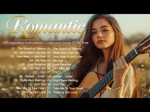 Guitar Love Songs for the Heart 💖 Romantic Acoustic Melodies