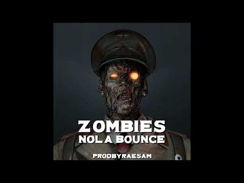 Zombies (NOLA BOUNCE) [prodbyraesam]