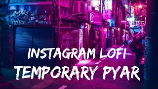 Temporary Pyar ( Instagram LoFi ) Kaka TextAudio | Lyrics Music ||