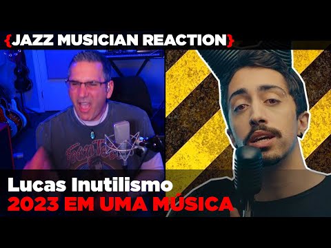 Jazz Musician REACTS | Lucas Inutilismo "2023 EM UMA MÚSICA" | MUSIC SHED EP408