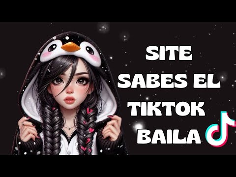 SITE SABES EL TIKTOK BAILA - 2024  🖤 🖤