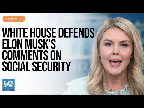 White House Defends Elon Musk's Comments on Social Security | Dawn News English