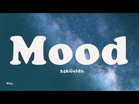 24kGoldn - Mood (Lyrics) ft. Iann Dior