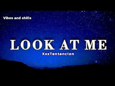 xxxtentancion - Look At Me! (Lyrics)