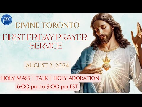 (LIVE)  First Friday Holy Mass &  Eucharistic Adoration | August 2nd , 2024 | Divine Toronto